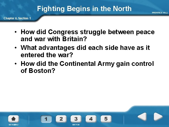 Fighting Begins in the North Chapter 6, Section 1 • How did Congress struggle