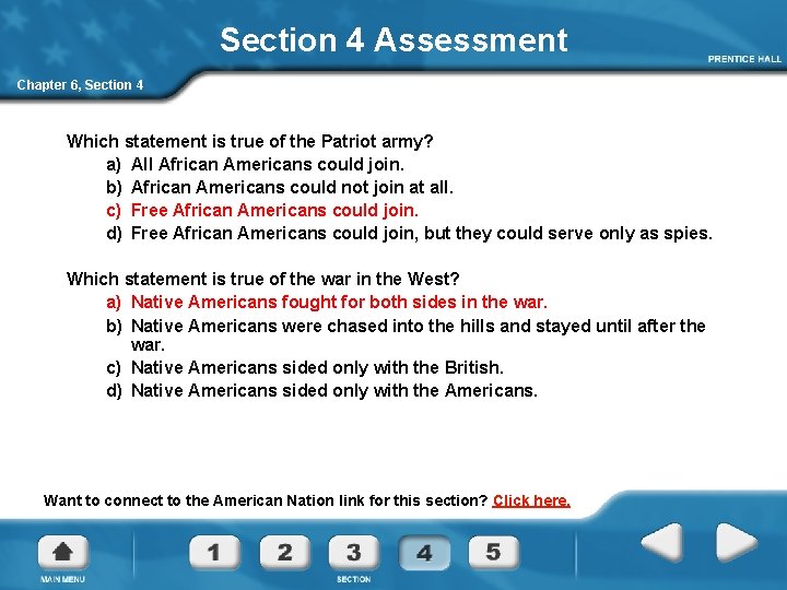 Section 4 Assessment Chapter 6, Section 4 Which statement is true of the Patriot