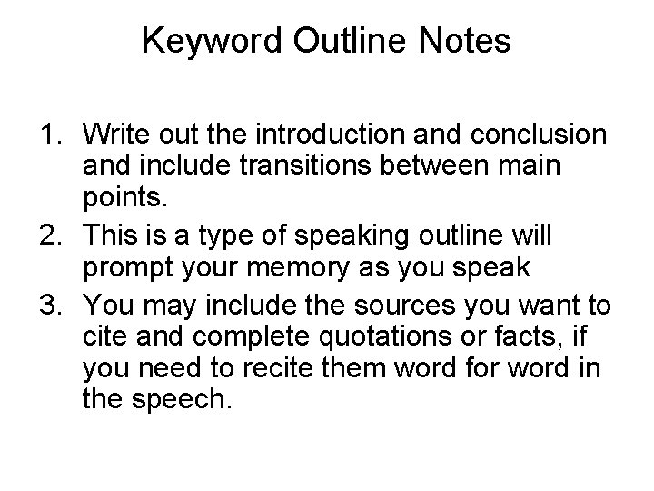 Keyword Outline Notes 1. Write out the introduction and conclusion and include transitions between