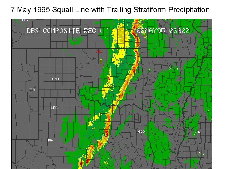 7 May 1995 Squall Line with Trailing Stratiform Precipitation 