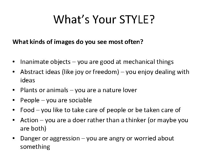 What’s Your STYLE? What kinds of images do you see most often? • Inanimate