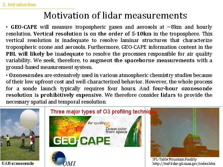 1. Introduction Motivation of lidar measurements • GEO-CAPE will measure tropospheric gases and aerosols
