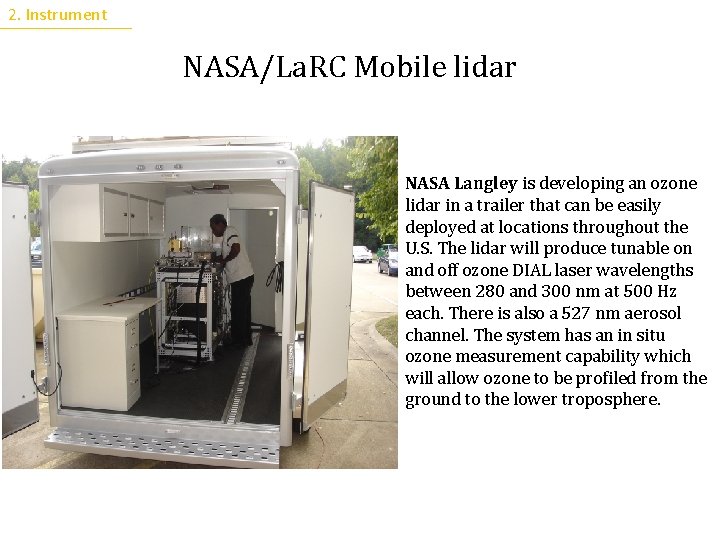 2. Instrument NASA/La. RC Mobile lidar NASA Langley is developing an ozone lidar in