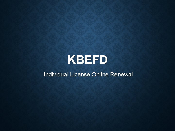 KBEFD Individual License Online Renewal 