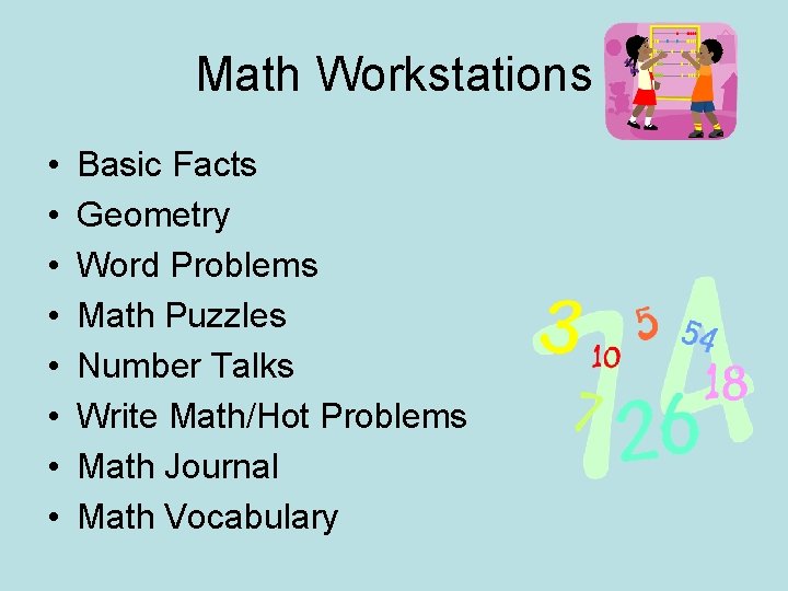 Math Workstations • • Basic Facts Geometry Word Problems Math Puzzles Number Talks Write