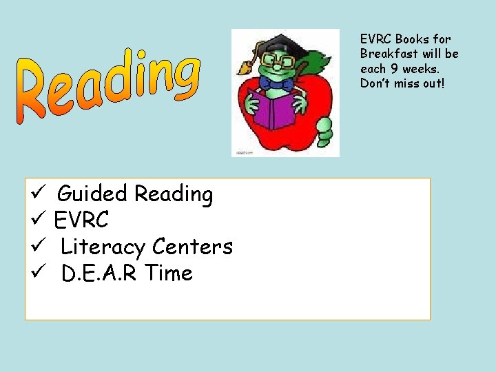 EVRC Books for Breakfast will be each 9 weeks. Don’t miss out! ü Guided