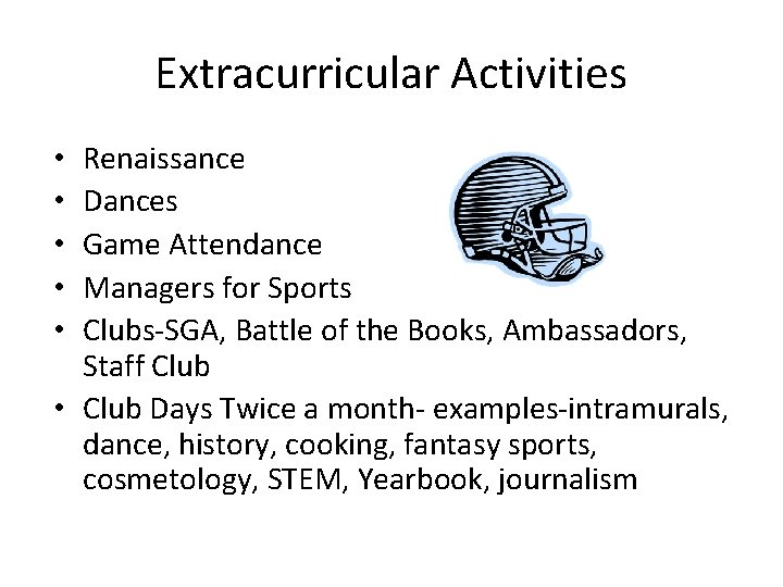 Extracurricular Activities Renaissance Dances Game Attendance Managers for Sports Clubs-SGA, Battle of the Books,