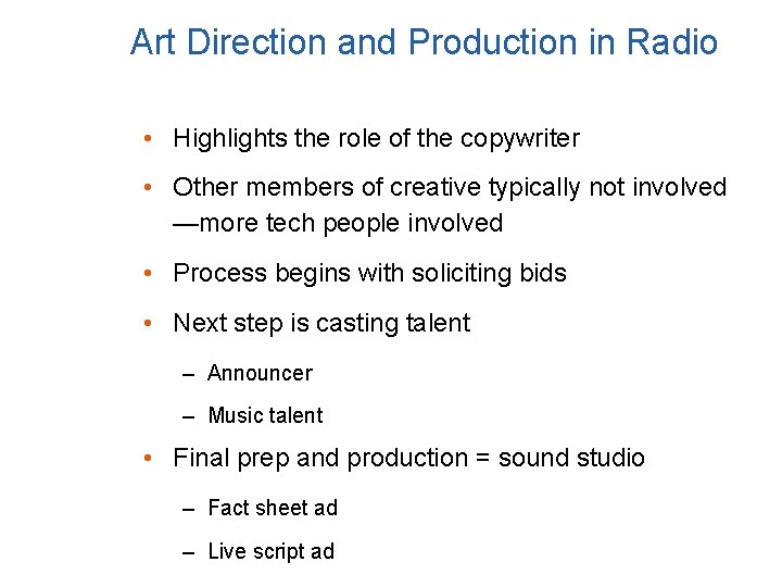 Art Direction and Production in Radio • Highlights the role of the copywriter •