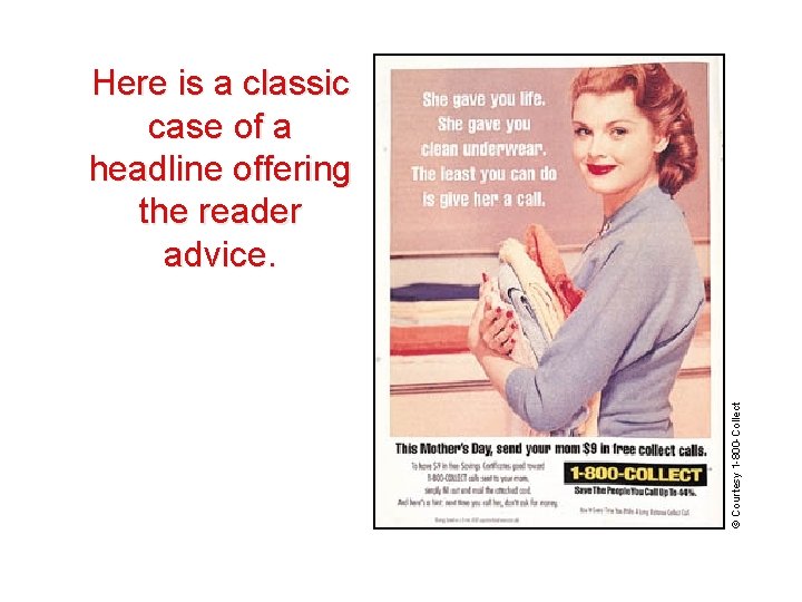 © Courtesy 1 -800 -Collect Here is a classic case of a headline offering