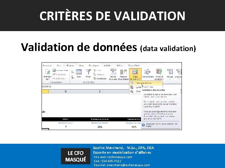 CRITÈRES DE VALIDATION Validation de données (data validation) LE CFO MASQUÉ Sophie Marchand, M.