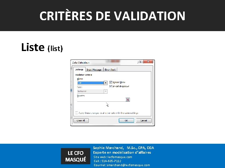 CRITÈRES DE VALIDATION Liste (list) LE CFO MASQUÉ Sophie Marchand, M. Sc. , CPA,