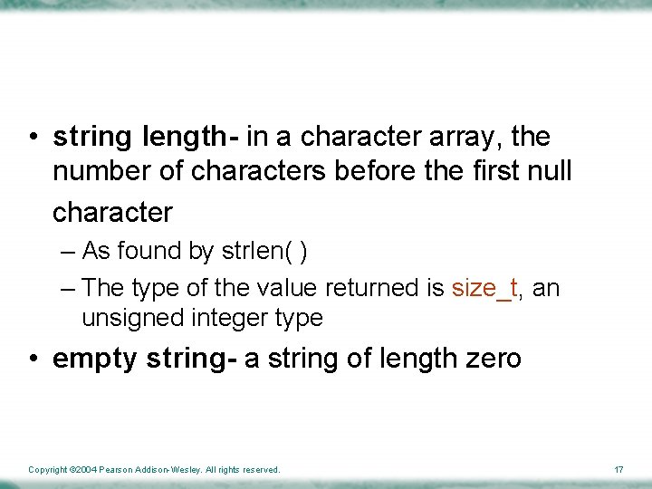  • string length- in a character array, the number of characters before the