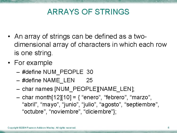 ARRAYS OF STRINGS • An array of strings can be defined as a twodimensional