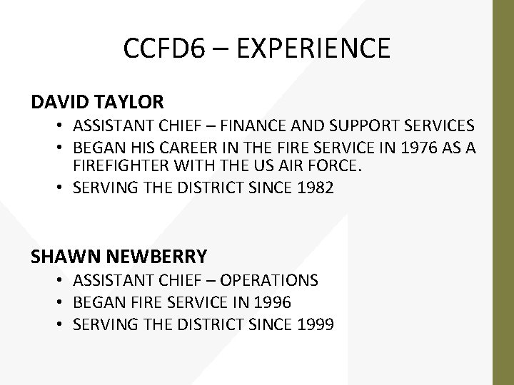 CCFD 6 – EXPERIENCE DAVID TAYLOR • ASSISTANT CHIEF – FINANCE AND SUPPORT SERVICES