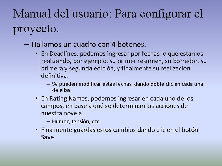 Manual del usuario: Para configurar el proyecto. – Hallamos un cuadro con 4 botones.