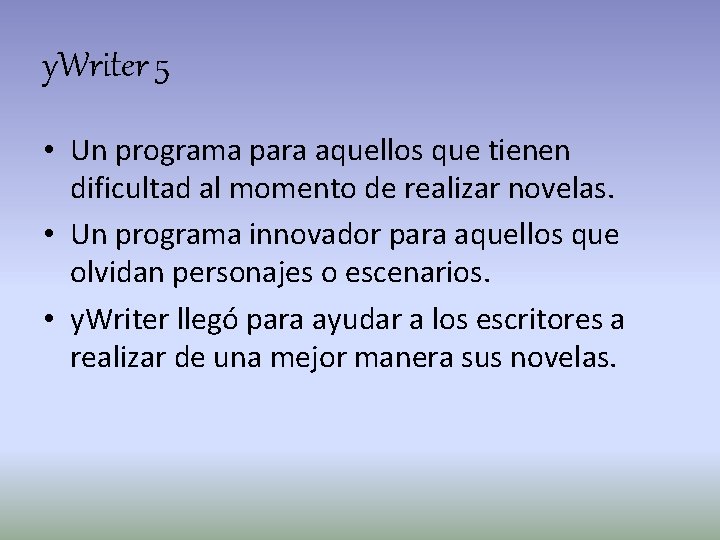 y. Writer 5 • Un programa para aquellos que tienen dificultad al momento de