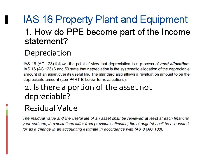 IAS 16 Property Plant and Equipment 1. How do PPE become part of the