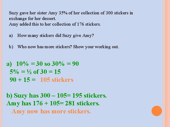 Suzy gave her sister Amy 35% of her collection of 300 stickers in exchange