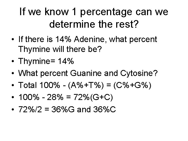 If we know 1 percentage can we determine the rest? • If there is