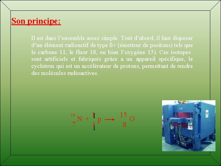 Son principe: Il est dans l’ensemble assez simple. Tout d’abord, il faut disposer d’un