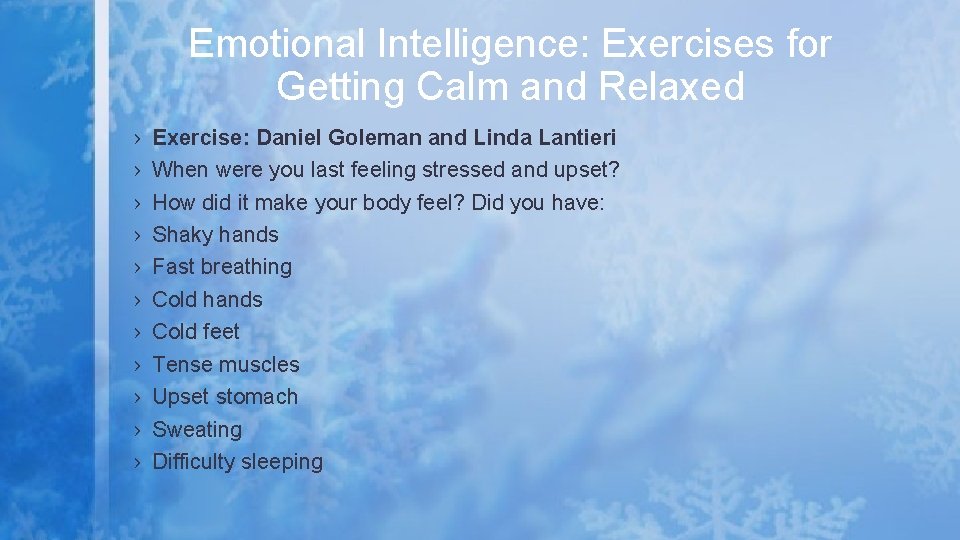 Emotional Intelligence: Exercises for Getting Calm and Relaxed › › › Exercise: Daniel Goleman