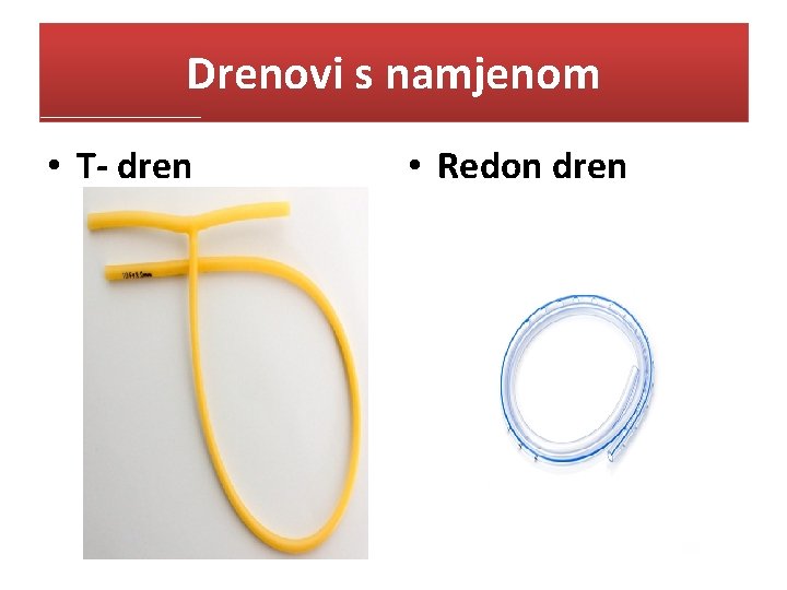 Drenovi s namjenom • T- dren • Redon dren 