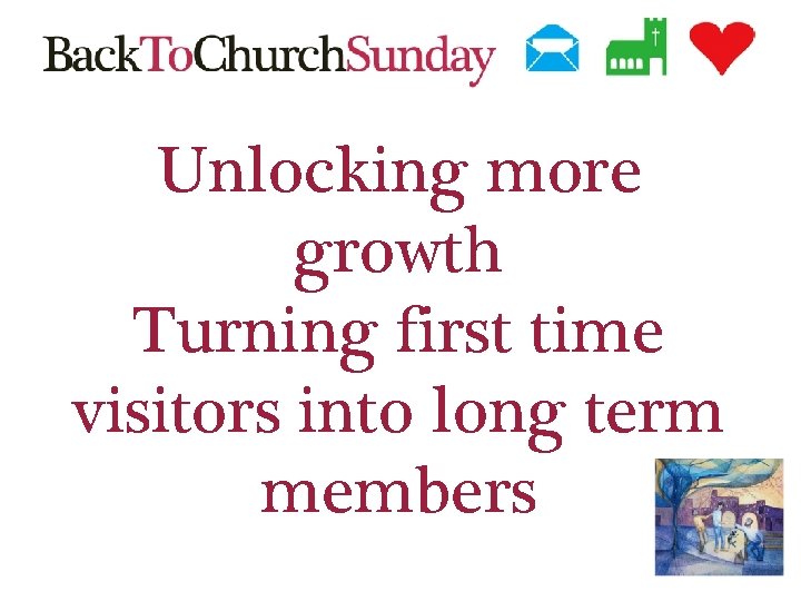 Unlocking more growth Turning first time visitors into long term members 