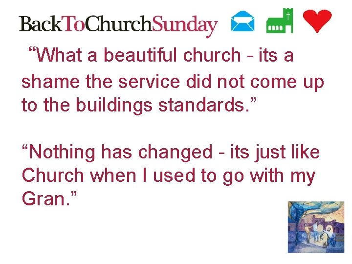 “What a beautiful church - its a shame the service did not come up