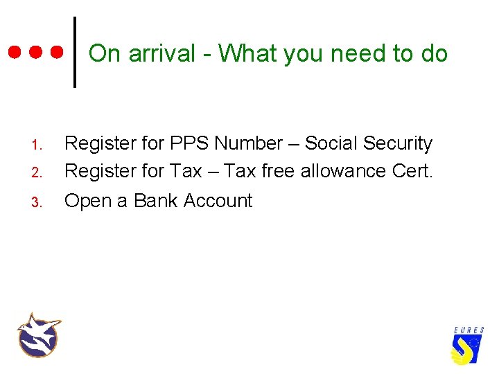 On arrival - What you need to do 2. Register for PPS Number –