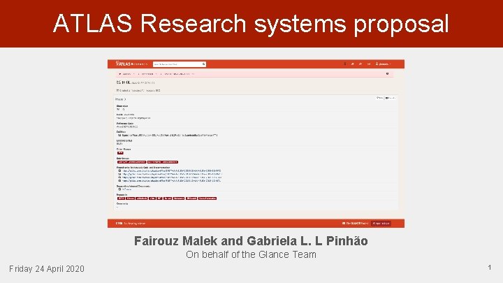 ATLAS Research systems proposal Fairouz Malek and Gabriela L. L Pinhão On behalf of