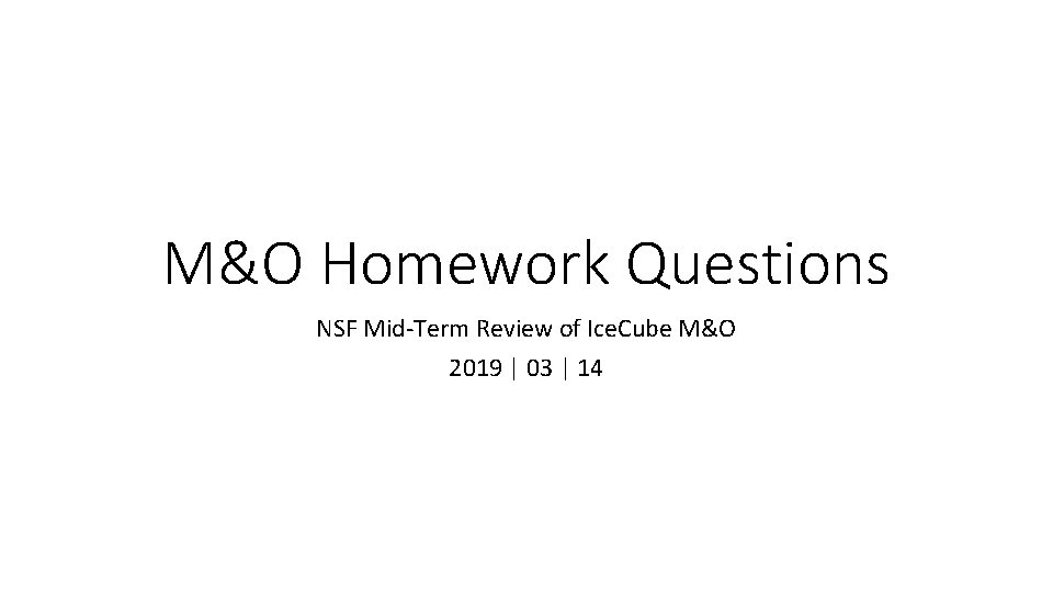 MO Homework Questions NSF MidTerm Review of Ice