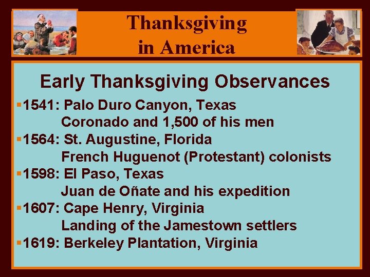 Thanksgiving in America Early Thanksgiving Observances § 1541: Palo Duro Canyon, Texas Coronado and