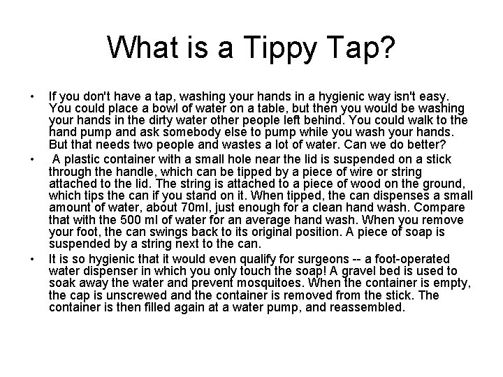 What is a Tippy Tap? • • • If you don't have a tap,