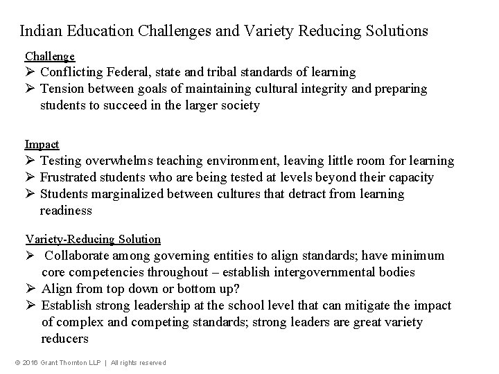 Indian Education Challenges and Variety Reducing Solutions Challenge Ø Conflicting Federal, state and tribal