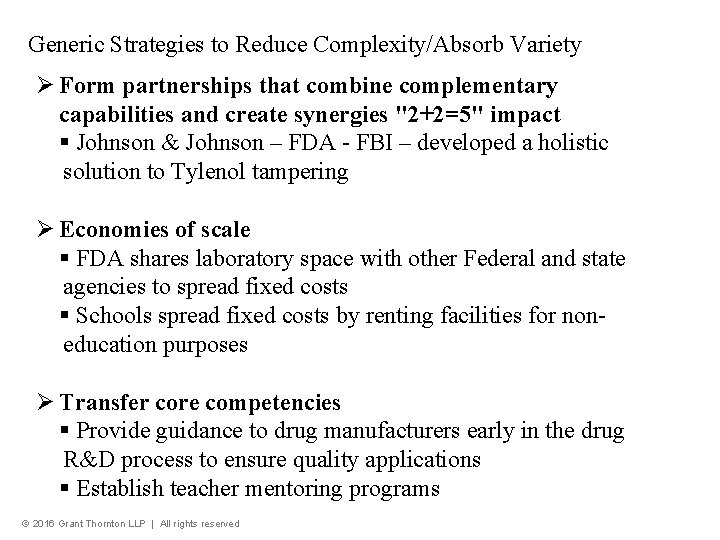 Generic Strategies to Reduce Complexity/Absorb Variety Ø Form partnerships that combine complementary capabilities and