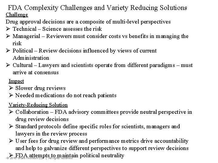 FDA Complexity Challenges and Variety Reducing Solutions Challenge Drug approval decisions are a composite