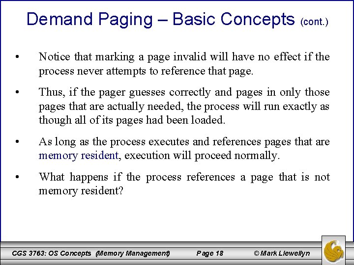 Demand Paging – Basic Concepts (cont. ) • Notice that marking a page invalid