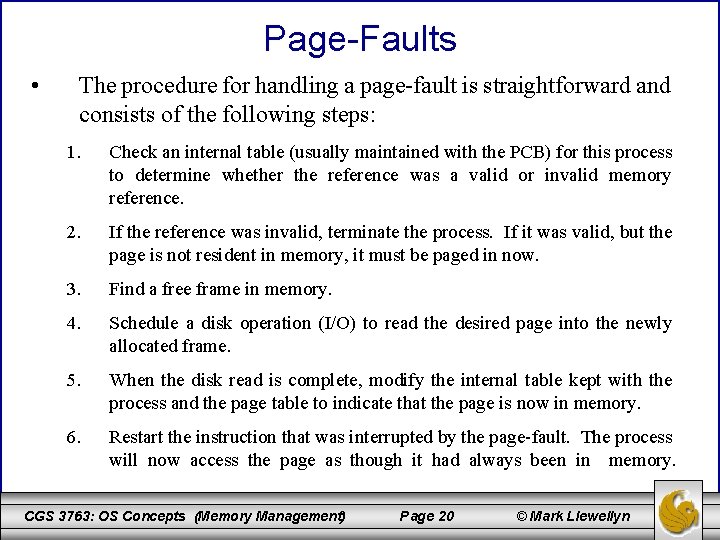 Page-Faults • The procedure for handling a page-fault is straightforward and consists of the