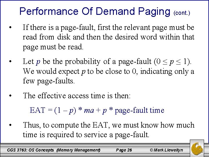 Performance Of Demand Paging (cont. ) • If there is a page-fault, first the
