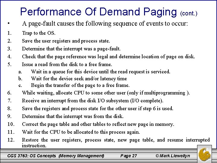 Performance Of Demand Paging (cont. ) • A page-fault causes the following sequence of