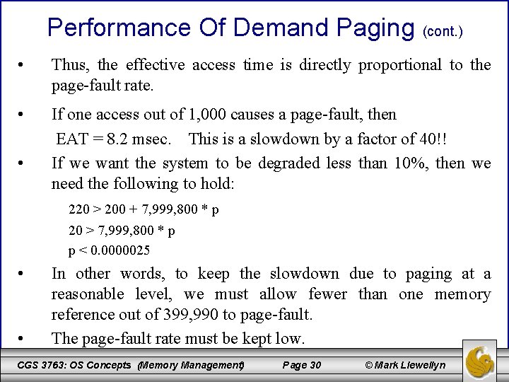 Performance Of Demand Paging (cont. ) • Thus, the effective access time is directly