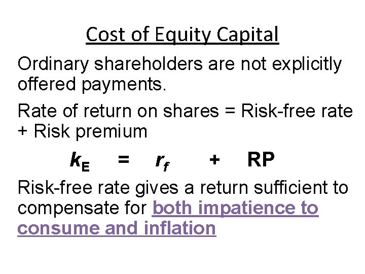 Cost of Equity Capital Ordinary shareholders are not explicitly offered payments. Rate of return