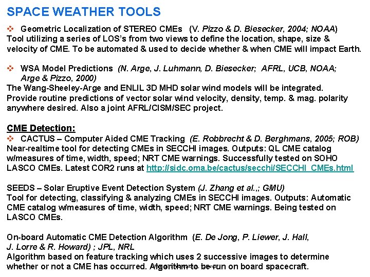 SPACE WEATHER TOOLS v Geometric Localization of STEREO CMEs (V. Pizzo & D. Biesecker,