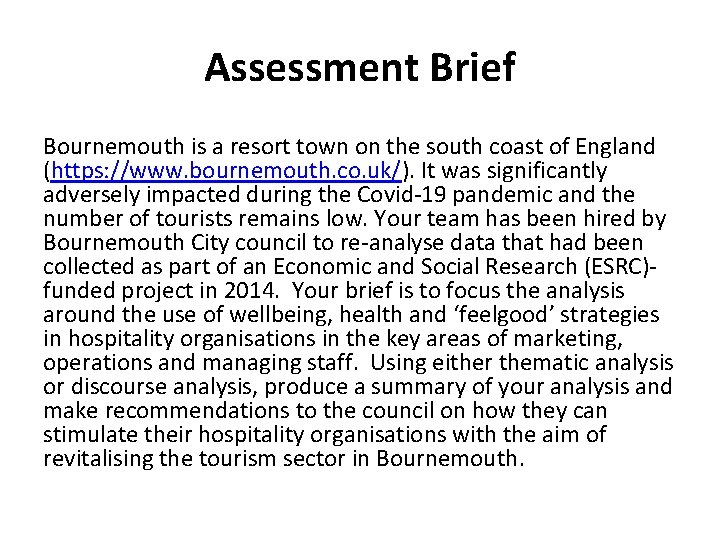 Assessment Brief Bournemouth is a resort town on the south coast of England (https: