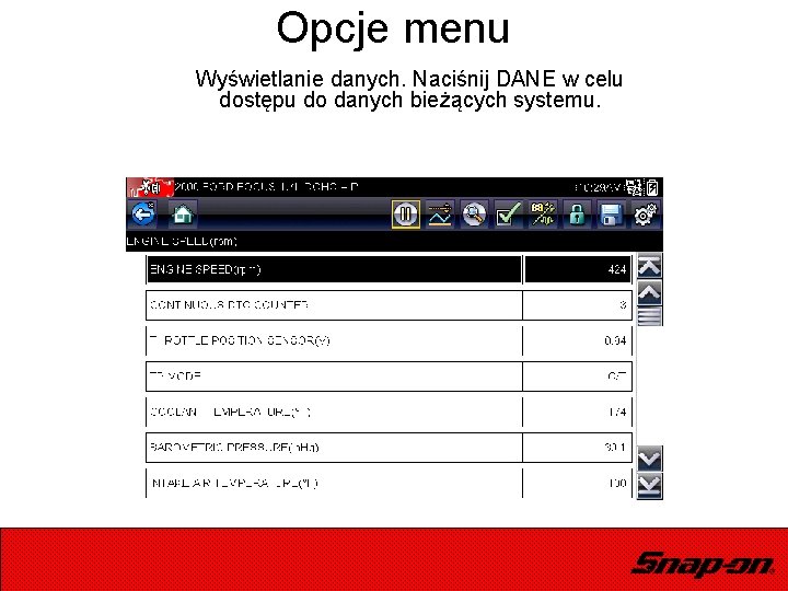 Opcje menu Wyświetlanie danych. Naciśnij DANE w celu dostępu do danych bieżących systemu. 