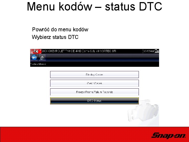 Menu kodów – status DTC Powróć do menu kodów Wybierz status DTC 