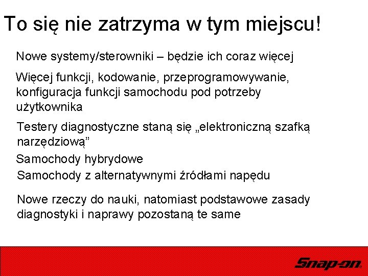 To się nie zatrzyma w tym miejscu! Nowe systemy/sterowniki – będzie ich coraz więcej