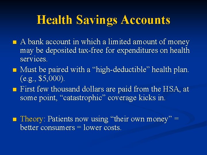 Health Savings Accounts n n A bank account in which a limited amount of