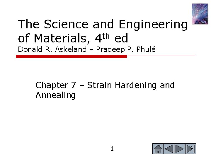 The Science and Engineering of Materials, 4 th ed Donald R. Askeland – Pradeep The Science and Engineering of Materials, 4 th ed Donald R. Askeland – Pradeep
