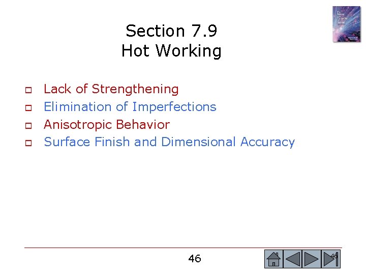 Section 7. 9 Hot Working o o Lack of Strengthening Elimination of Imperfections Anisotropic Section 7. 9 Hot Working o o Lack of Strengthening Elimination of Imperfections Anisotropic